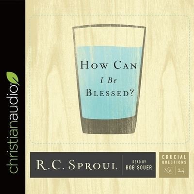 Cover for R C Sproul · How Can I Be Blessed? (CD) (2016)