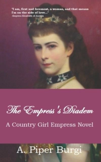 Cover for A Piper Burgi · The Empress's Diadem: A Country Girl Novel (Paperback Book) (2022)