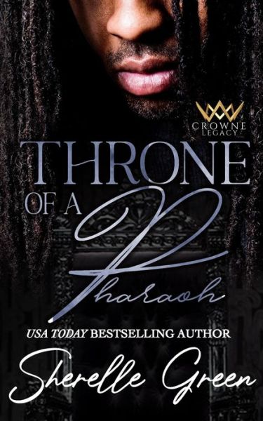 Cover for Sherelle Green · Throne of a Pharaoh - Crowne Legacy (Paperback Book) (2021)