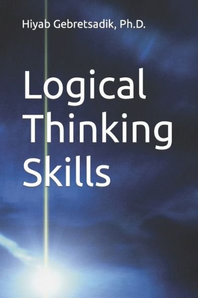Cover for Hiyab Gebretsadik Weldearegay · Logical Thinking Skills (Pocketbok) (2021)