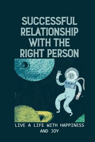 Cover for Kraig Every · Successful Relationship With The Right Person (Pocketbok) (2021)