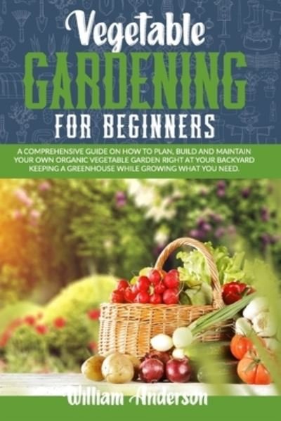 Cover for William Anderson · Vegetable Gardening for Beginners (Pocketbok) (2020)