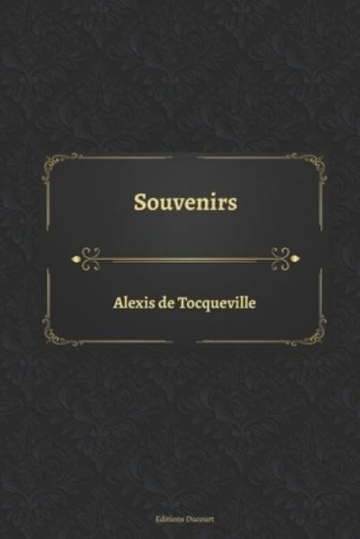 Cover for Alexis De Tocqueville · Souvenirs (Pocketbok) (2021)