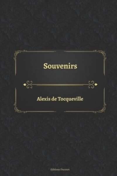 Cover for Alexis De Tocqueville · Souvenirs (Taschenbuch) (2021)