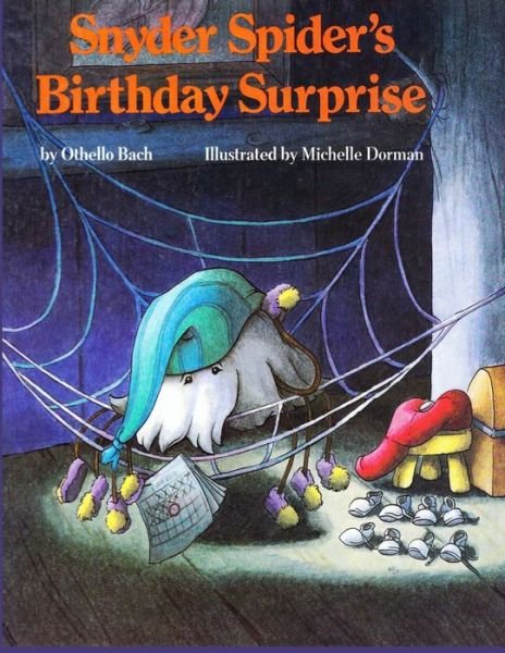 Cover for Othello Bach · Snyder Spider's Birthday Surprise (Taschenbuch) (2020)