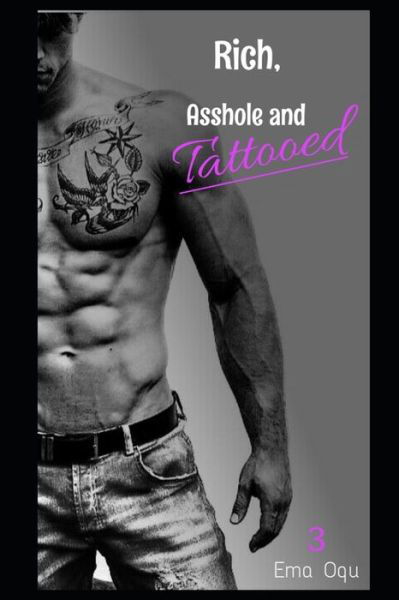 Cover for Ema Oqu · Rich, Asshole and Tattooed 3 (Paperback Book) (2020)