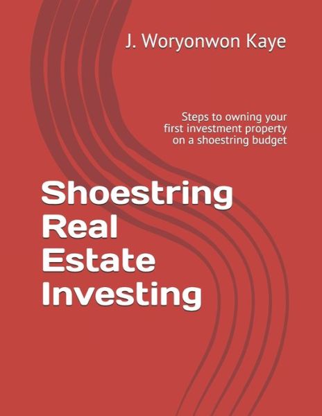 Cover for J Woryonwon Kaye · Shoestring Real Estate Investing (Paperback Book) (2020)