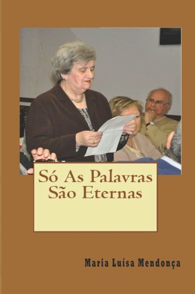 Cover for Maria Luisa Mendonça · So as Palavras Sao Eternas (Taschenbuch) (2020)