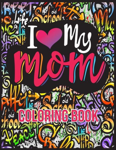 Cover for Doel Publishing House · I Love My Mom Coloring Book (Paperback Bog) (2020)