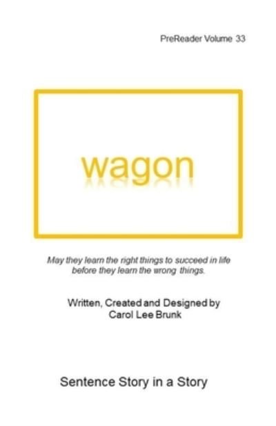 Cover for Carol Lee Brunk · Wagon (Paperback Book) (2020)