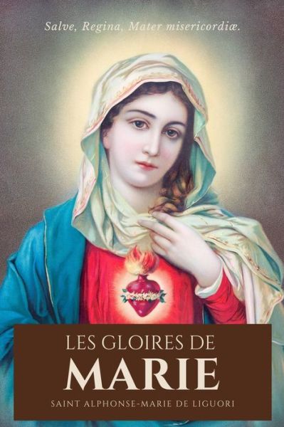 Cover for Saint Alphonse-Marie de Liguori · Les Gloires de Marie (Taschenbuch) (2020)