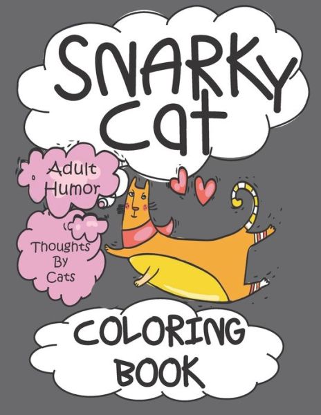 Cover for Snarky Gagcat · Snarky Cat Coloring Book (Paperback Book) (2020)