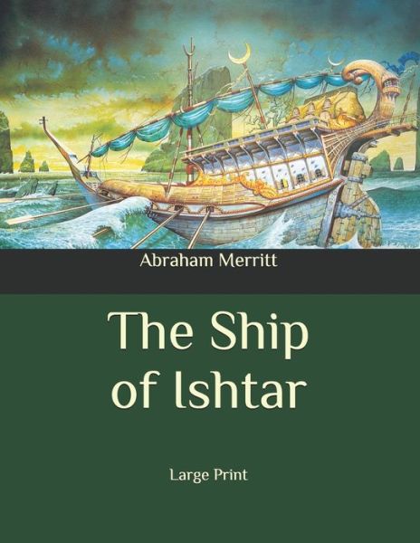 Cover for A Merritt · The Ship of Ishtar (Pocketbok) (2020)