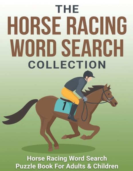 Cover for Master Puzzlers · The Horse Racing Word Search Collection: Large Print Word Search Puzzle Book About Horse Racing Racehorse Champions, Jockeys, Trainers... &amp; More Horse Racing Gifts For Men &amp; Women Word Search Books for Adults &amp; Children (Paperback Book) (2020)