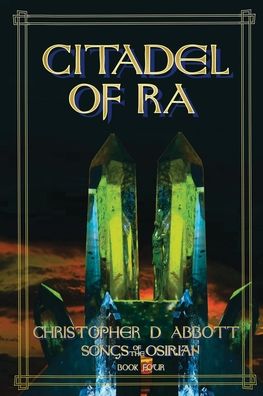 Cover for Christopher D Abbott · Citadel of Ra - Songs of the Osirian (Paperback Book) (2021)