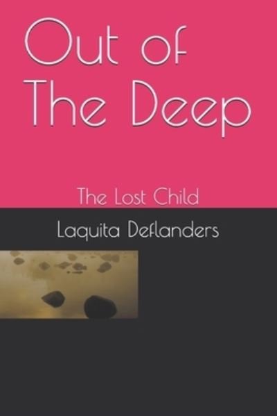 Cover for Laquita Deflanders · Out of The Deep (Pocketbok) (2021)