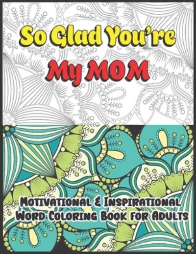 So Glad You're My Mom - Rj Creative Village - Kirjat - Independently Published - 9798737524692 - tiistai 13. huhtikuuta 2021