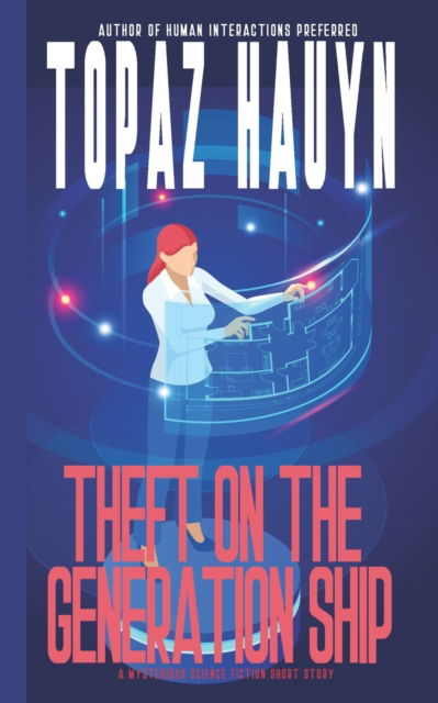 Cover for Topaz Hauyn · Theft on the Generation Ship: Science Fiction Short Story (Taschenbuch) (2022)