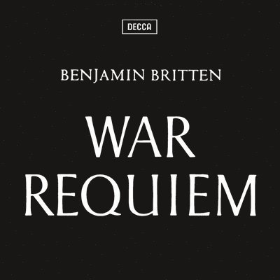 War Requiem - Benjamin Britten - Musiikki - DECCA CLASSICS - 0028948537693 - perjantai 3. marraskuuta 2023