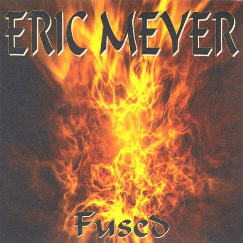 Cover for Eric Meyer · Fused (CD) (2004)