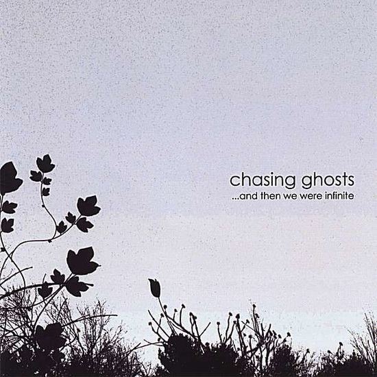 Cover for Chasing Ghosts · And then We Were Infinite (CD) (2008)