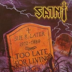 Cover for Saint · Too Late For Living (gold Disc) (CD) [Remastered edition] (2023)