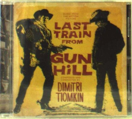 Cover for Dimitri Tiomkin · Last Train From Gun Hill (CD) (2011)