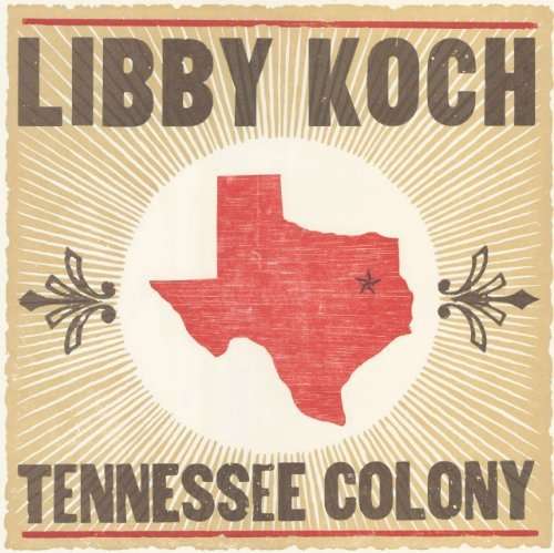 Cover for Libby Koch · Tennessee Colony (CD) (2014)