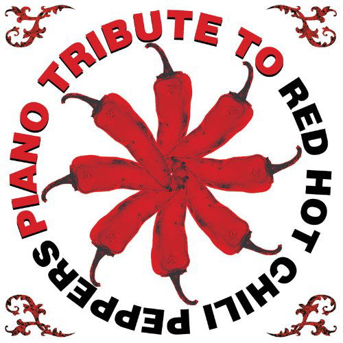 Cover for Red Hot Chili Pepp.=Trib= · Piano Tribute (CD) (2017)