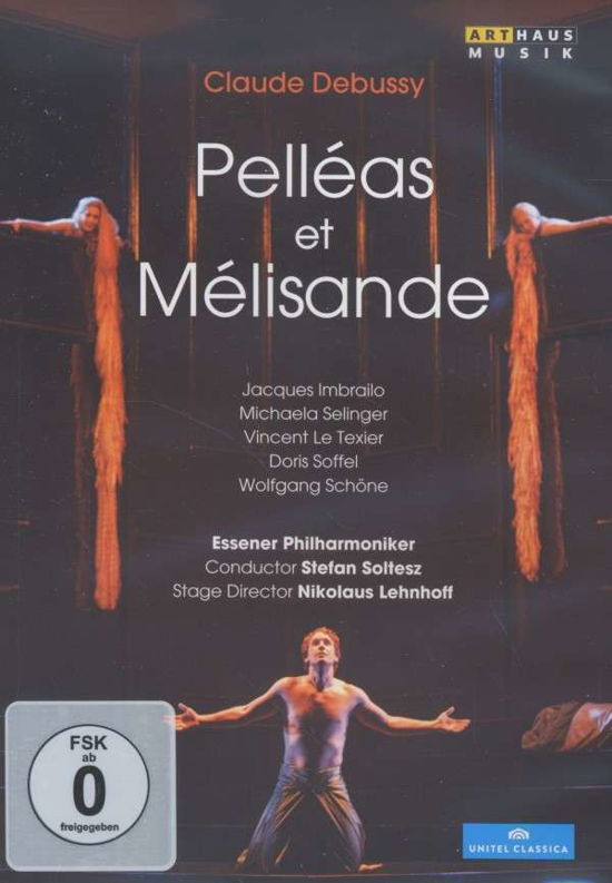 Pelleas et Melisande - Claude Debussy - Elokuva - ARTHAUS - 0807280168693 - tiistai 15. lokakuuta 2013