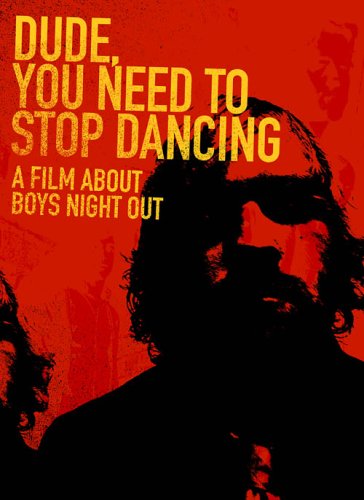 Dude You Need To Stop Dancing - Boys Night out - Film - FERRET MUSIC - 0828136006693 - 26. juni 2006