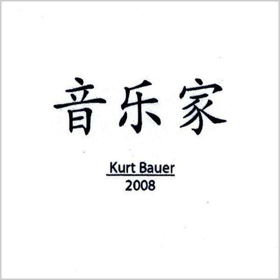 2008 - Kurt Bauer - Muzyka - Kurt Bauer - 0884502085693 - 2 czerwca 2009