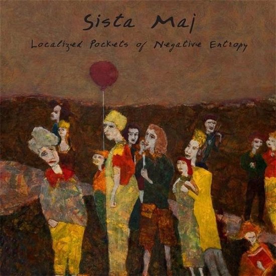 Cover for Sista Maj · Localized Pockets Of Negative Entropy (LP) (2019)