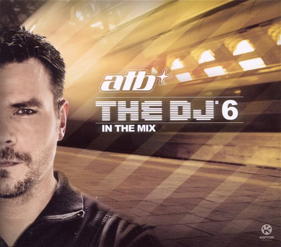Cover for Atb · The DJ 6-in the Mix (CD) [Digipak] (2010)