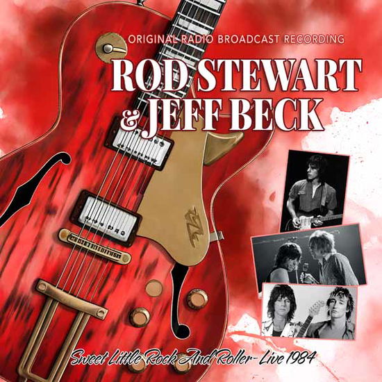 Cover for Stewart,rod / Beck,jeff · Sweet Little Rock and Roller - Live 1984 (CD) (2025)