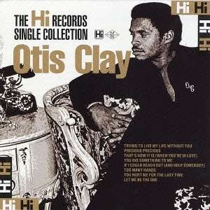 Cover for Otis Clay · Hi Records Single Collection (CD) [Japan Import edition] (2014)
