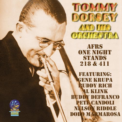 Afrs One Night Stands 218 & 411 - Tommy Dorsey & His Orchestra - Musik - CADIZ - SOUNDS OF YESTER YEAR - 5019317080693 - 16. august 2019