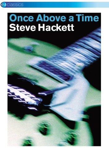 Once Above A Time - Steve Hackett - Movies - EAGLE VISION - 5036369811693 - May 12, 2017