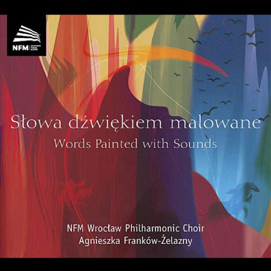 Cover for Frankow-Zelazny / NFM Wroclaw Phil. Choir · Slowa dzwiekiem malowane (CD) (2012)