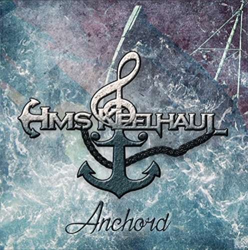 Cover for Hms Keelhaul · Anchord (CD) (2016)