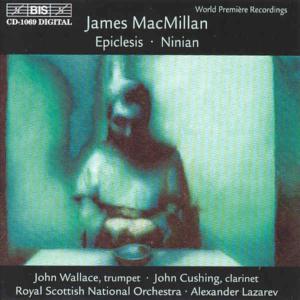 Cover for Macmillan / Wallace / Cushing / Lazarev · Epiclesis / Ninian (CD) (2000)