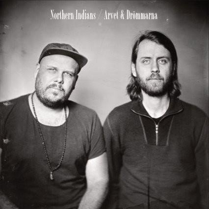 Cover for Northern Indians · Arvet &amp; Drömmarna (CD) (2019)