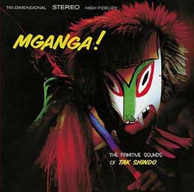 Mganga!: The Primitive Sounds Of Tak Shindo - Tak Shindo - Music - LIFE GOES ON RECORDS - 7427244912693 - August 11, 2023