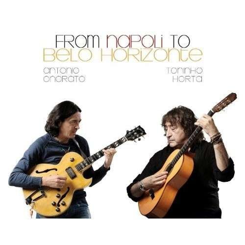 Cover for Antonio Onorato &amp; Toninho Horta · From Napoli To Belo Horizonte (CD) (2014)