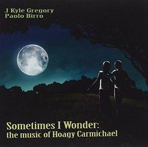 Cover for Gregory J,kyle &amp; Birro Paolo · Sometimes I Wonder (CD) (2013)