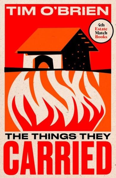 The Things They Carried - 4th Estate Matchbook Classics - Tim O'Brien - Kirjat - HarperCollins Publishers - 9780008329693 - torstai 4. huhtikuuta 2019