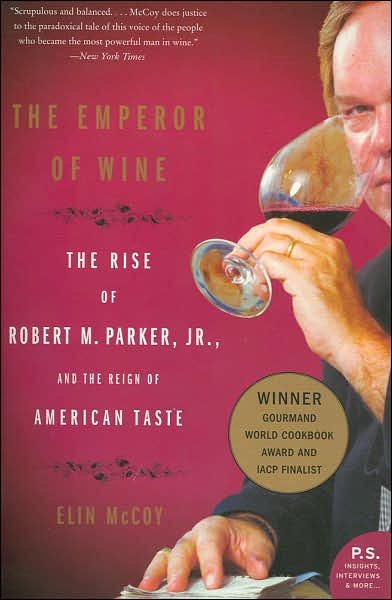 Cover for Elin Mccoy · The Emperor of Wine: the Rise of Robert M. Parker, Jr., and the Reign of American Taste (Pocketbok) (2006)