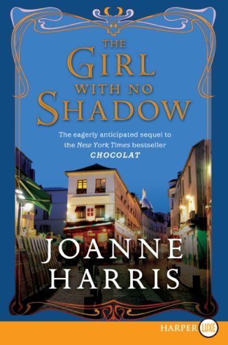 Cover for Joanne Harris · The Girl with No Shadow Lp: a Novel (Paperback Bog) (2008)