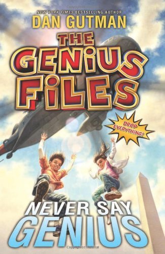 Cover for Dan Gutman · The Genius Files #2: Never Say Genius - Genius Files (Paperback Book) [Genius Files edition] (2012)
