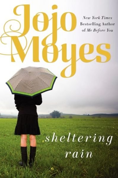Cover for Jojo Moyes · Sheltering Rain (Pocketbok) [Reprint edition] (2016)